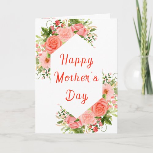 Coral Pink Red Roses Floral Happy Mothers Day Card