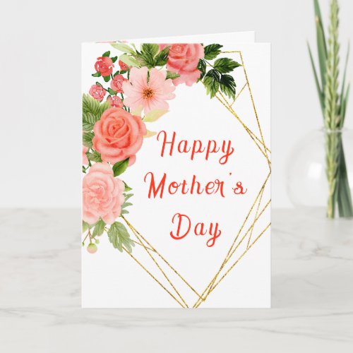 Coral Pink Red Roses Floral Happy Mothers Day Card