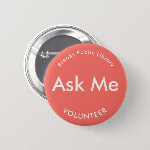 Coral Red Ask Me Buttons for Volunteers