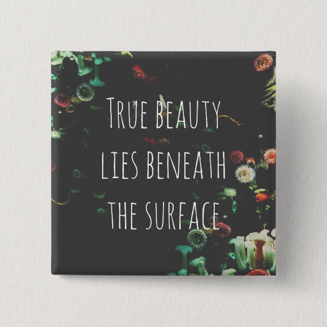 Coral Reef Inspirational Beneath Surface Quote  Button (Front)