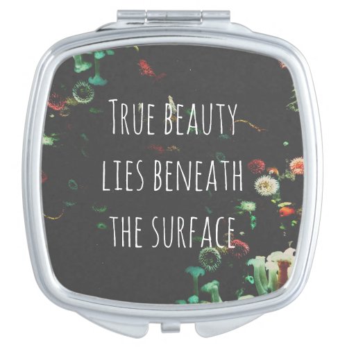 Coral Reef Inspirational Beneath Surface Quote  Compact Mirror