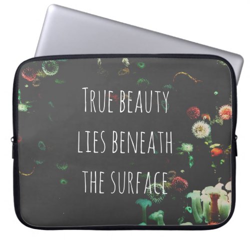 Coral Reef Inspirational Beneath Surface Quote  Laptop Sleeve