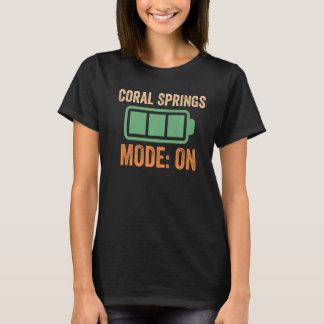 Coral Springs Mode On Battery T-Shirt