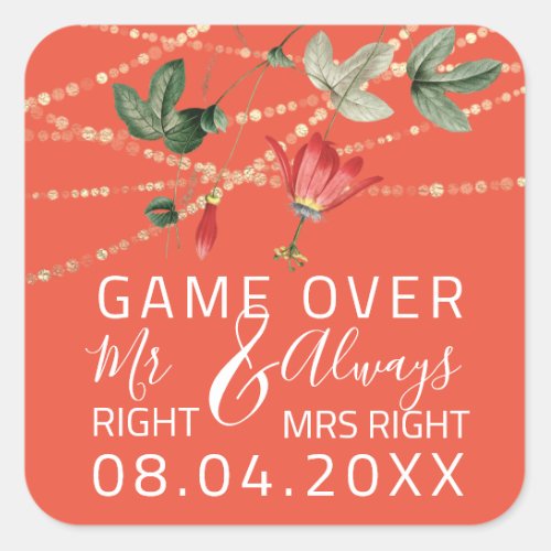 Coral Wedding Mr Right Always Mrs Right Game Over Square Sticker