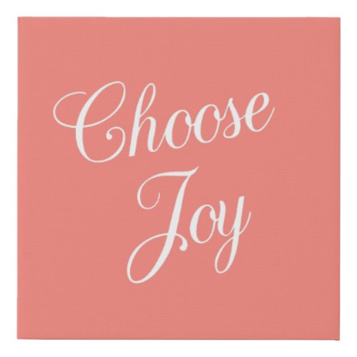 Coral White Choose Joy Inspirational Motivational Faux Canvas Print