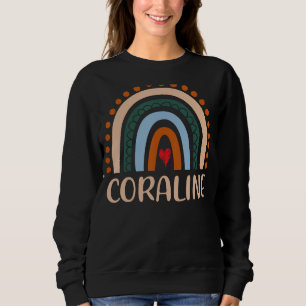 Coraline Name Personalized Funny Women Rainbow Cor Sweatshirt