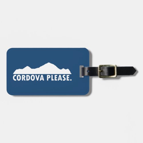 Cordova Alaska Please Luggage Tag