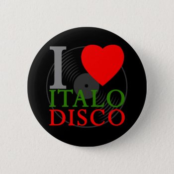 Corey Tiger 80s Retro I Love Italo Disco Pin by COREYTIGER at Zazzle