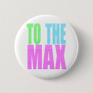 Corey Tiger 80s Style TO THE MAX Pinback Button