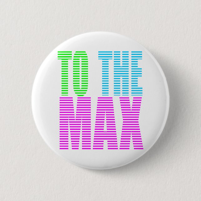 Corey Tiger 80s Style TO THE MAX Pinback Button (Front)