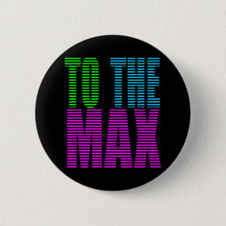Corey Tiger 80s Style TO THE MAX Pinback Button