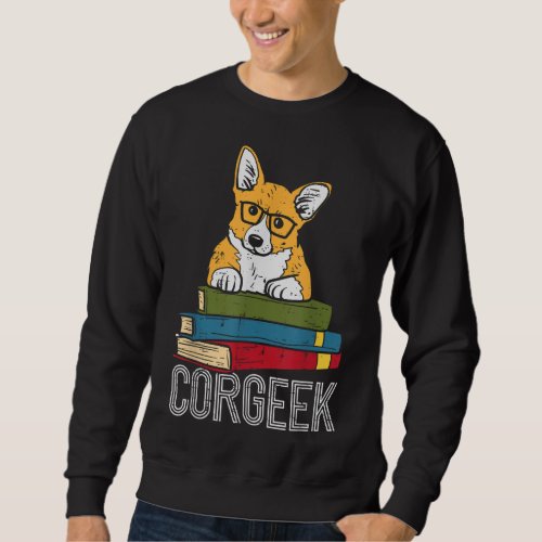 Corgeek Book Lover Welsh Corgi Funny Nerd Dog Love Sweatshirt