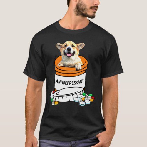 Corgi Antidepressant Anti Depressants Cute Dog T_Shirt