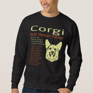 Corgi Best Human Trainer Will Train Any Human Sweatshirt