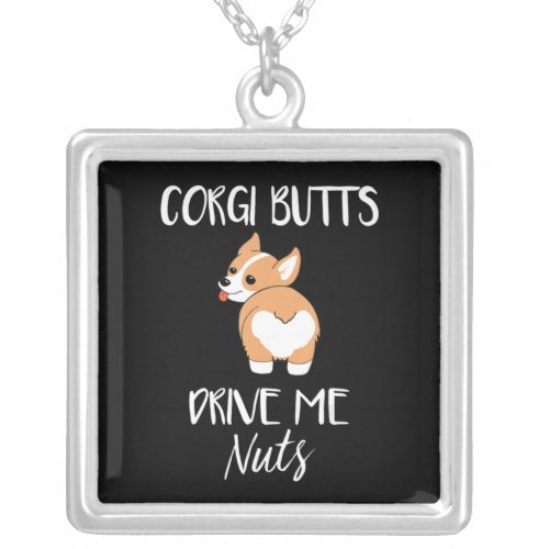 Corgi Butts Drive Me Nuts Silver Plated Necklace