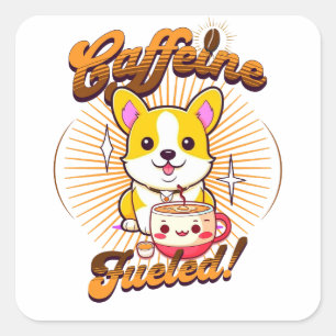 CORGI CAFFEINE FUELED! SQUARE STICKER