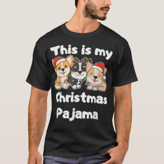 Corgi Christmas This Is My Christmas Pajama T-Shirt