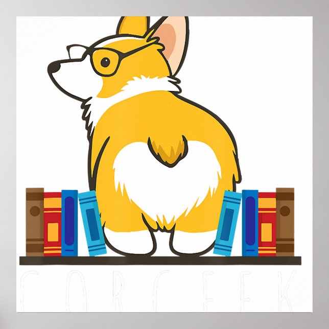 Corgi - Corgeek Funny Book Nerd Geek Dog Gift .p Poster (Front)