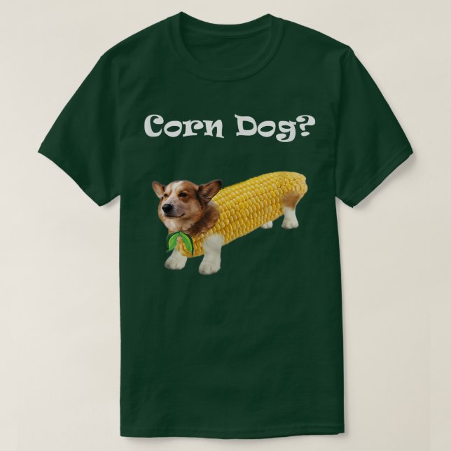 Corgi Corn Dog  T-Shirt (Design Front)