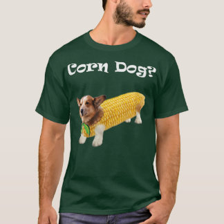 Corgi Corn Dog  T-Shirt