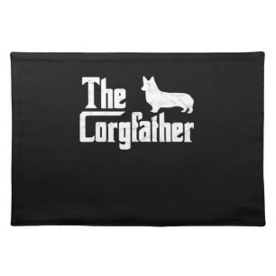 Corgi Dad the Corgfather Funny Corgi Lover Shirt G Cloth Placemat