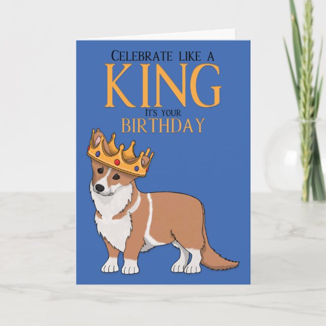 Corgi Dog Birthday Card King Corgi (Front)