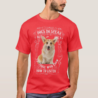 Corgi Dog Breed Dogs Do Speak  T-Shirt