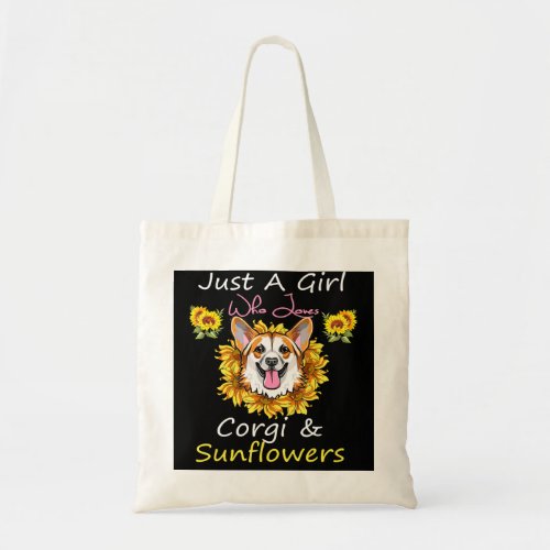 Corgi Dog Corgis Just A Girl Who Loves Corgi Sunfl Tote Bag