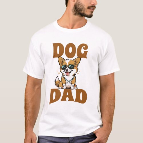 Corgi Dog Dad Cute Dog Lover Pet Dad T_Shirt