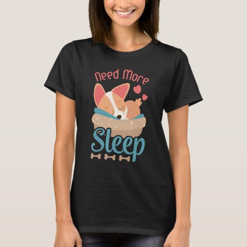 Corgi Dog Lover Tee Need More Sleep Pajama For Bed