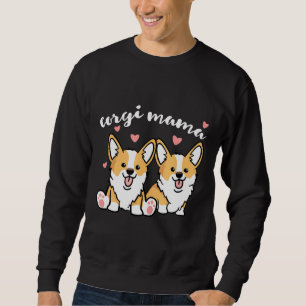 Corgi Dog Mama Dog Moms Mothers Day Sweatshirt