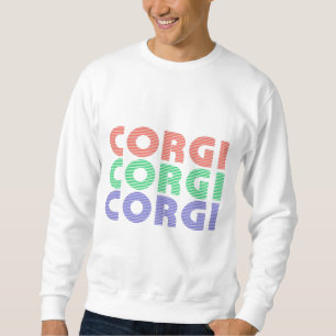 Corgi Dog Modern Colorful Text Sweatshirt