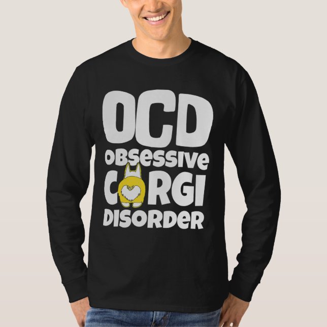 Corgi Dog Ocd Obsessive Corgi Disorder T-Shirt (Front)