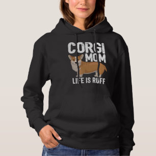 Corgi Dog Womens Corgi Mom Life Is Ruff Hoodie