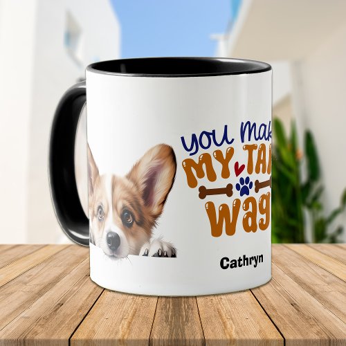 Corgi Dog You Make My Tail Wag Mug