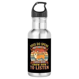Corgi Dogs Do Speak Vintage Quote Stainless Steel Water Bottle