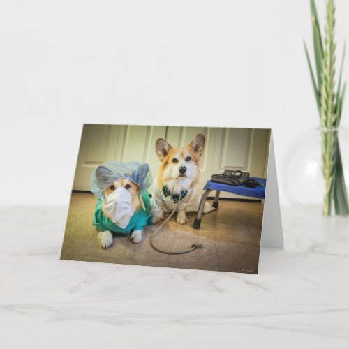 Corgi Dr and nurse Surgery is Over Fast Recovery Card