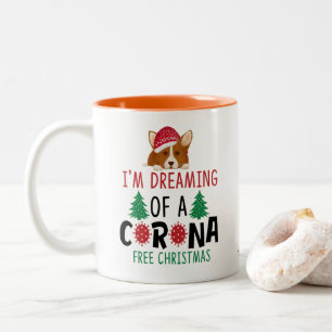 Corgi Dreaming of a CORONA Free Christmas Funny Two-Tone Coffee Mug