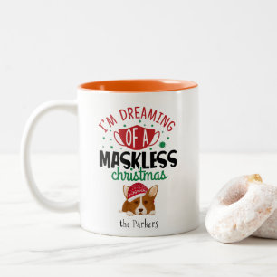 Corgi Dreaming of a MaskLESS Christmas Funny Two-Tone Coffee Mug