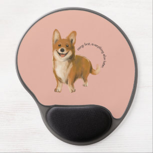 'Corgi first, everything else later.' Corgi Lover Gel Mouse Pad