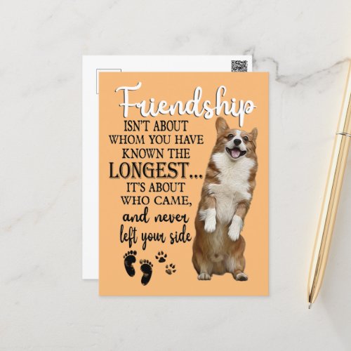 Corgi Friendship Isnt About Whom You Have Known T Postcard