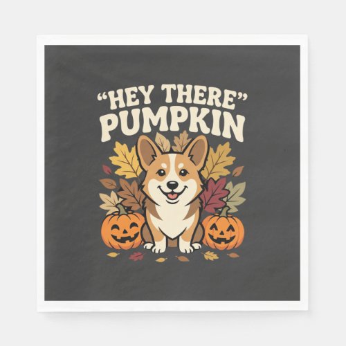 Corgi Halloween Hey There Pumpkin Design Napkins