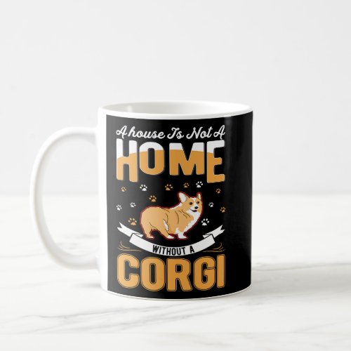 Corgi Home Welsh Corgi  Coffee Mug