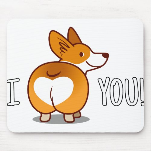 Corgi _ I love you Mouse Pad