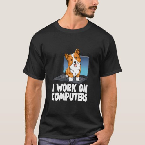 Corgi I Work On Computers  Women Love Doggy Doctor T_Shirt