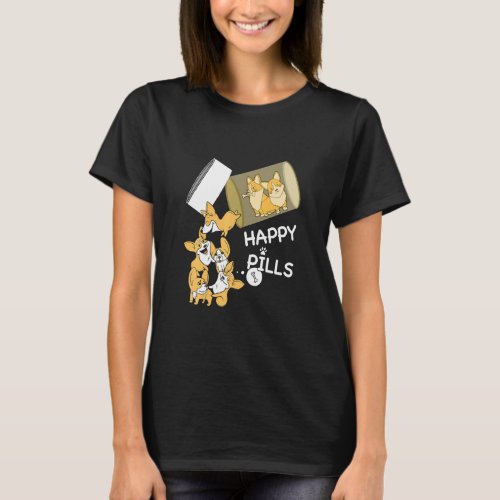 Corgi is my happy pills  for dog  puppy owners  T_Shirt