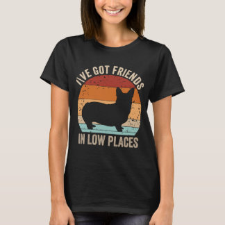 Corgi I've Got Friends In Low Places Pembroke T-Shirt