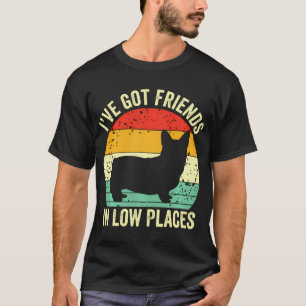 Corgi I'Ve Got Friends In Low Places Pembroke T-Shirt