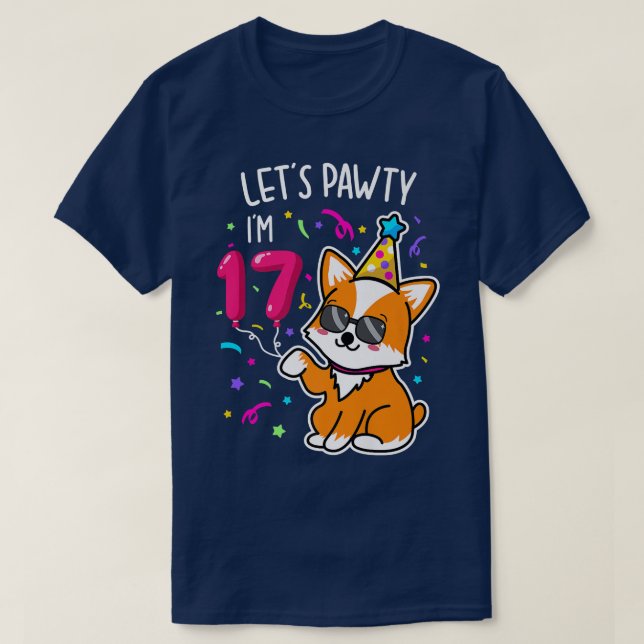 Corgi Lets Pawty Im 17th, 17 Year Old Birthday Tee (Design Front)