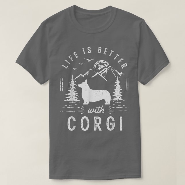 Corgi Life Better Mom Dad Dog T-Shirt (Design Front)